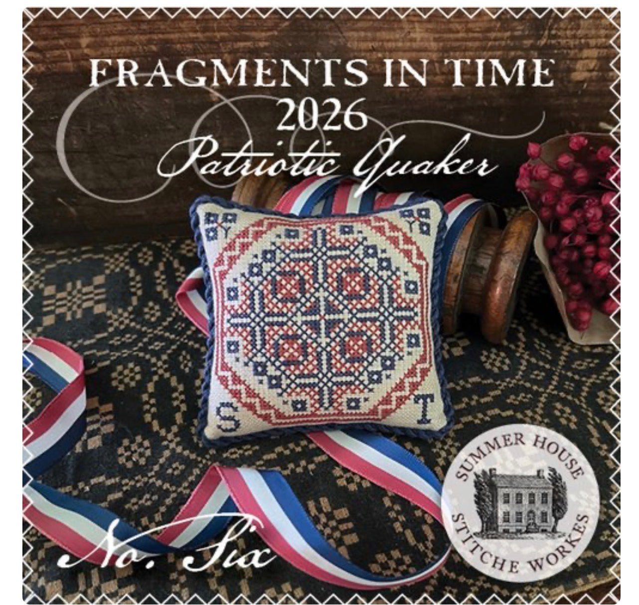 Fragments in Time 2026 #6 - Patriotic Quaker - Summer House Stitche Workes