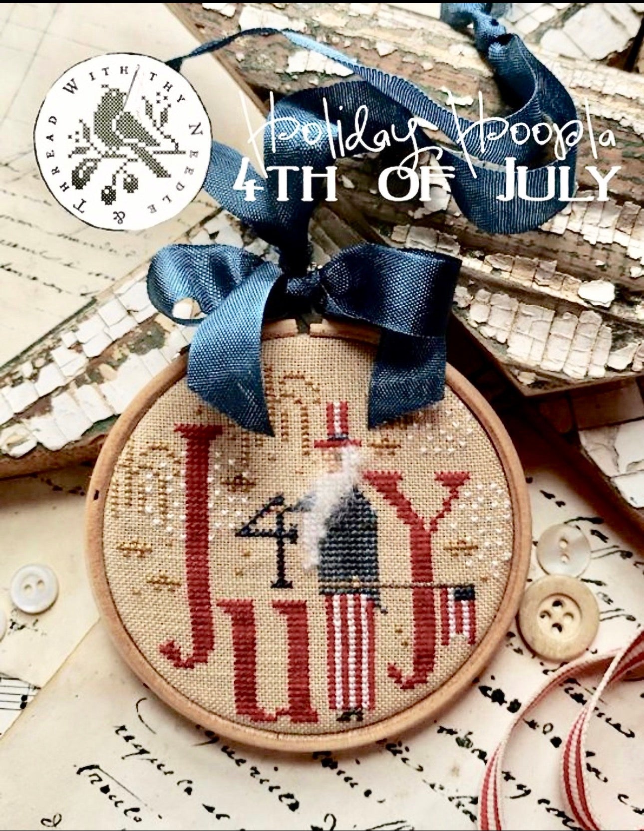 Holiday Hoopla - 4th of July - With Thy Needle and Thread by Brenda Gervais