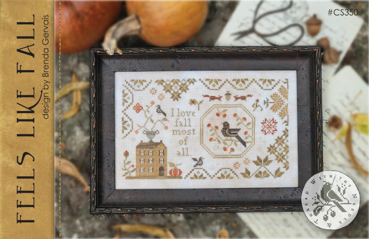 Feels Like Fall - With Thy Needle and Thread by Brenda Gervais