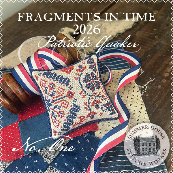 Fragments in Time 2026 #1 - Patriotic Quaker - Summer House Stitche Workes