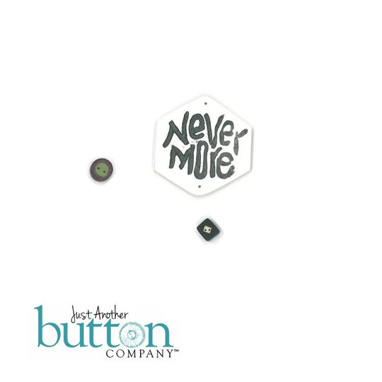 never.more button pack - Just Another Button Company – Bee Youtiful Sip ...