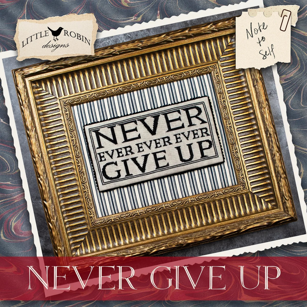 Never Give Up - Little Robin Designs - 2026 Needlework Marketplace PREORDER