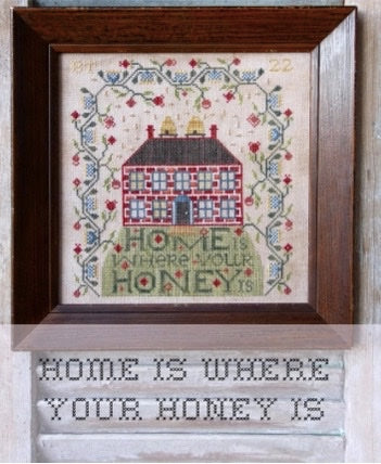 Home Is Where The Your Honey Is  - Heartstring Samplery
