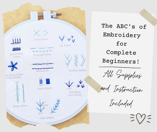 The ABC's of Embroidery for the Complete Beginner Class