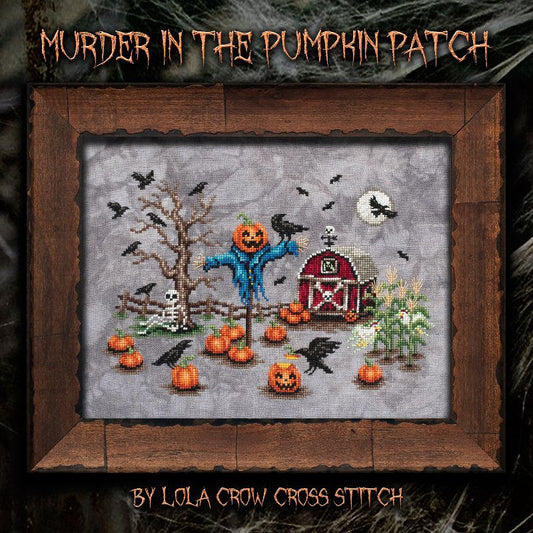 Murder In The Pumpkin Patch - Lola Crow Cross Stitch