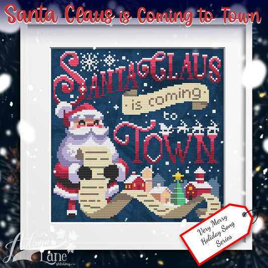 Santa Claus is Coming To Town - Autumn Lane Stitchery