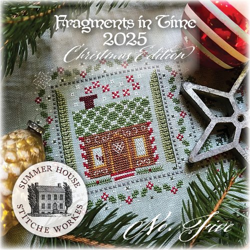 Fragments in Time 2025: Christmas Part 5 - Summer House Stitche Workes