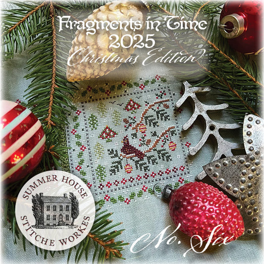 Fragments in Time 2025: Christmas Part 6 - Summer House Stitche Workes