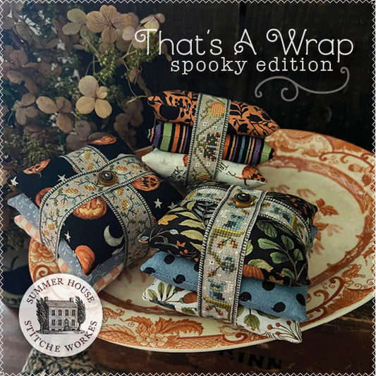 That's A Wrap - Spooky Edition - Summer House Stitche Workes