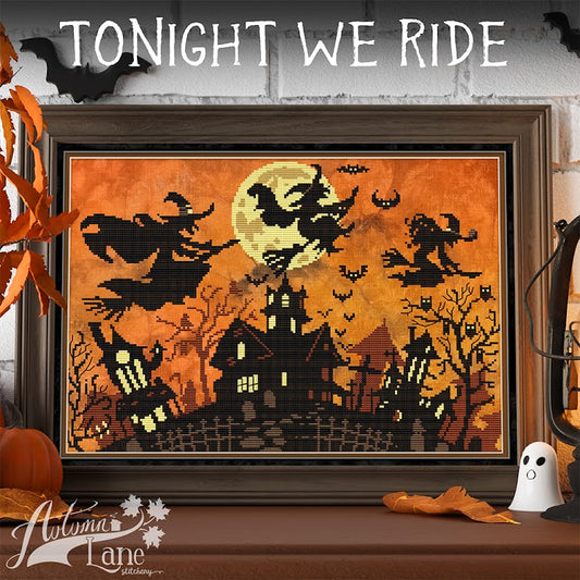 Tonight We Ride - Autumn Lane Stitchery