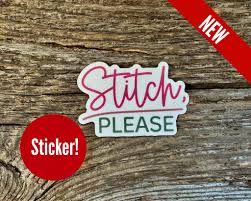Stitch, Please Sticker - Canadian Stitchery