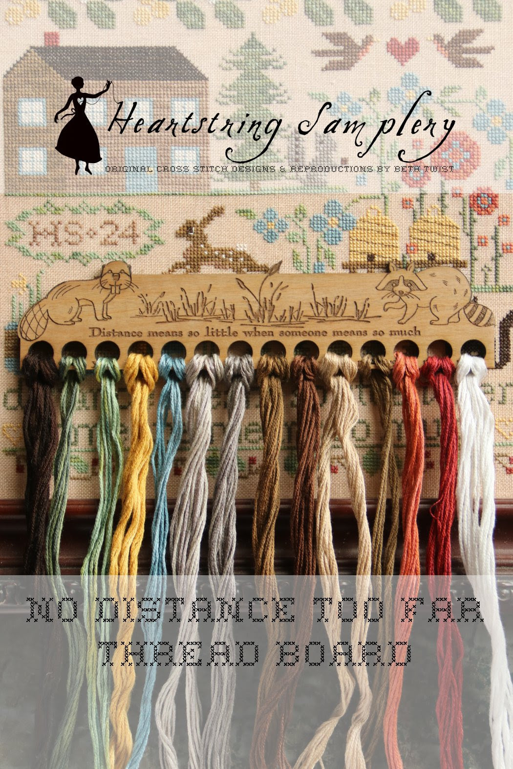 No Distance Too Far Thread Board - Heartstring Samplery
