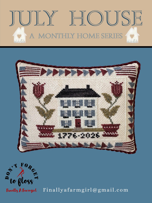 July House - Monthly Home Series - Finally a Farmgirl - 2026 Nashville Needlework Market PREORDER