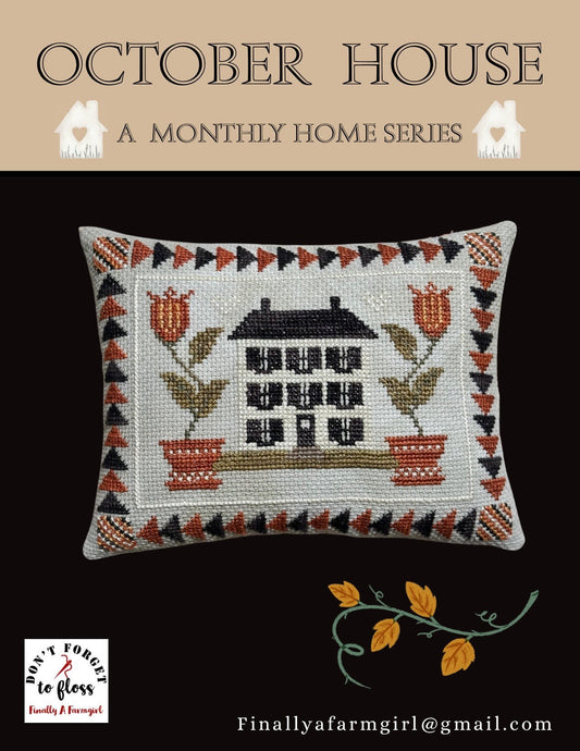 October House - Monthly Home Series - Finally a Farmgirl - 2026 Nashville Needlework Market PREORDER