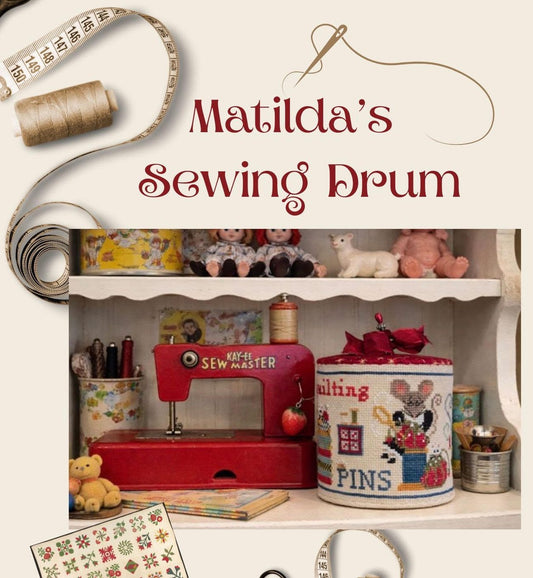 Matildas's Sewing Drum - Finally a Farmgirl - 2026 Nashville Needlework Market PREORDER