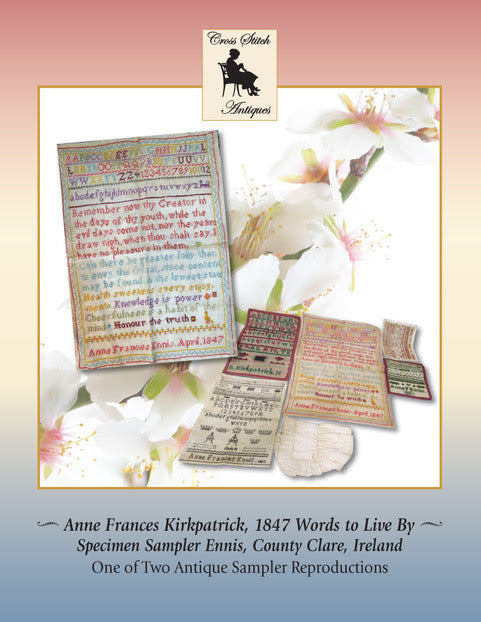 Anne Frances Ennis 1847 Words To Live By, An Irish Antique Reproduction Sampler - Cross Stitch Antiques - 2026 Needlework Marketplace PREORDER